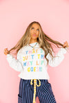 That’s Just The Way Life Goes Sweatshirt- Ash Grey