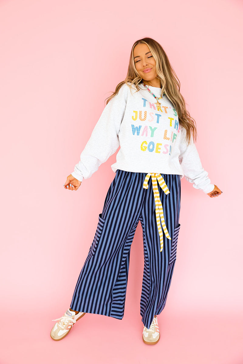 That’s Just The Way Life Goes Sweatshirt- Ash Grey