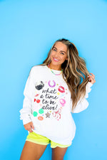 What A Time To Be Alive Sweatshirt - White