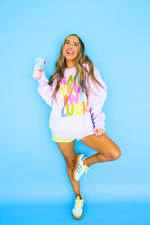 Make Your Own Luck Sweatshirt- Lavender