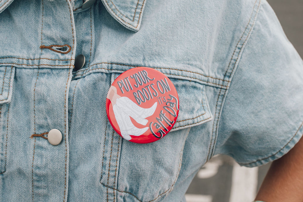 Put Your Boots On It's Gameday Button-Red