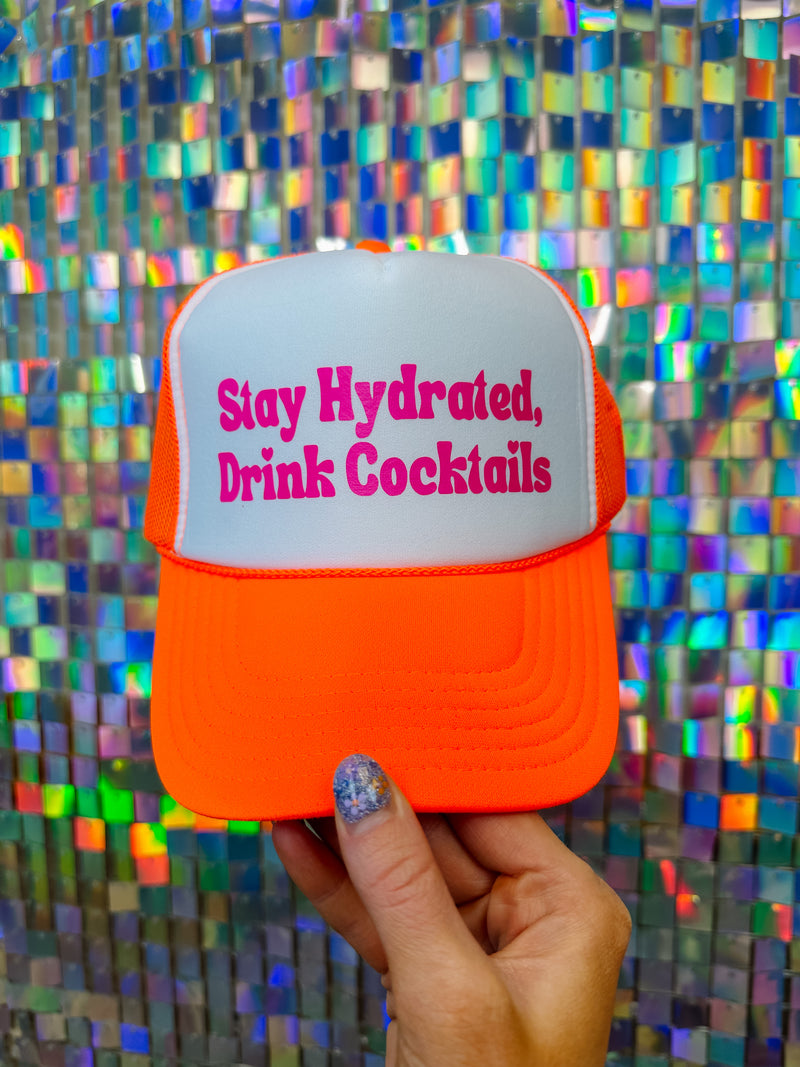 Stay Hydrated Drink Cocktails Trucker Hat