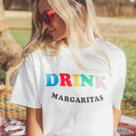 Drink Margaritas Graphic Tee